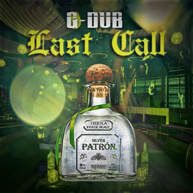 Last Call - Single by G-Dub | Spotify
