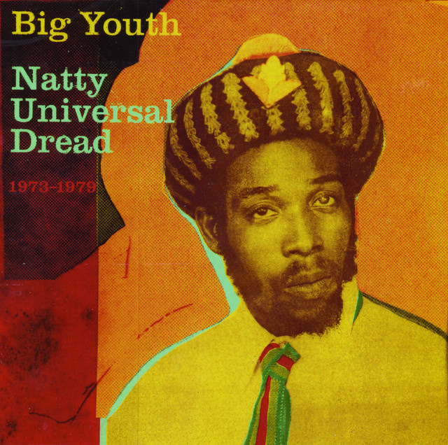 Natty Universal Dread 1973-1979 - Compilation by Big Youth | Spotify