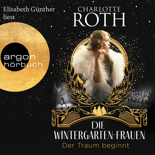 Kapitel 3 - Die Wintergarten-Frauen. Der Traum beginnt - Die ...