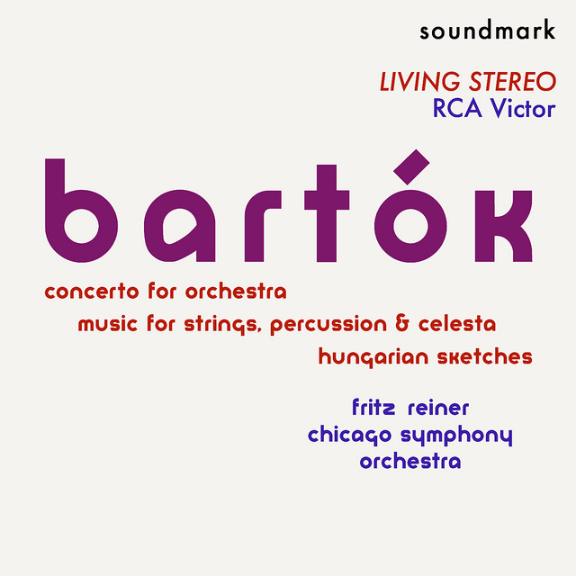 Bela Bartók - Concerto for Orchestra, Music for Strings, Percussion and Celesta, Hungarian Sketches - RCA Victor Living Stereo cover art