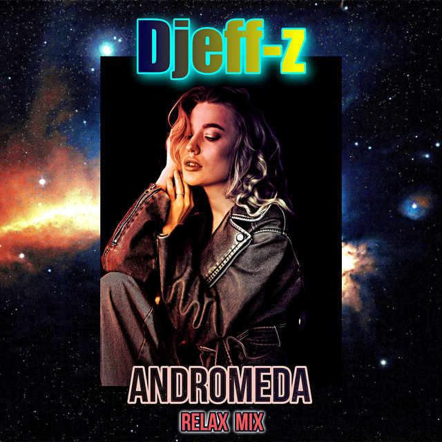 Обкладинка: Andromeda - Relax Mix — Djeff-Z