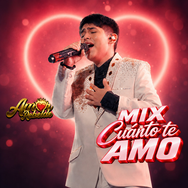 MIX CUANTO TE AMO — AMOR REBELDE