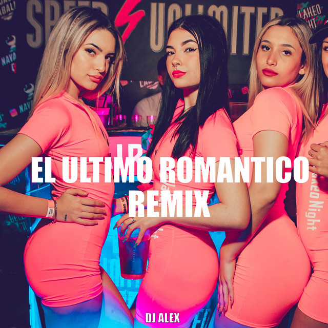 El Ultimo Romantico - Remix
