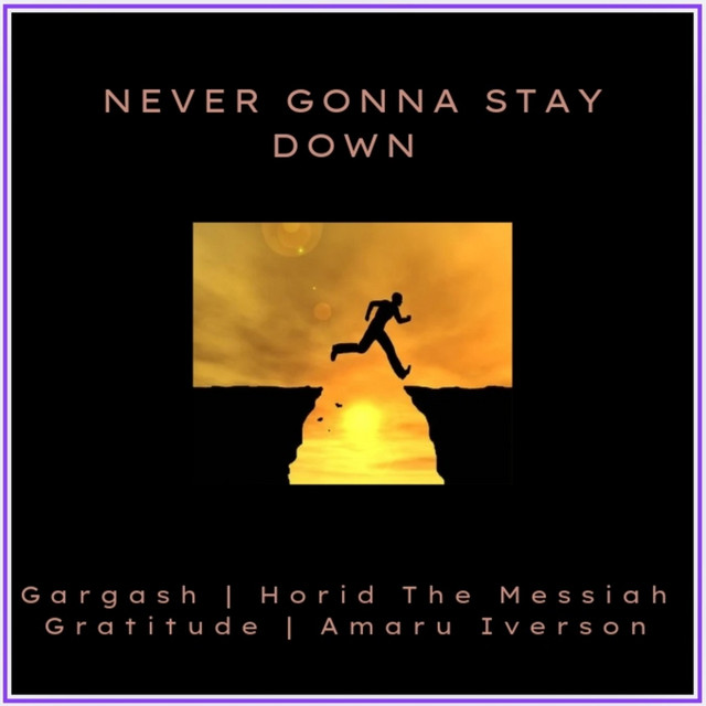 NEVER GONNA STAY DOWN - Radio Edit