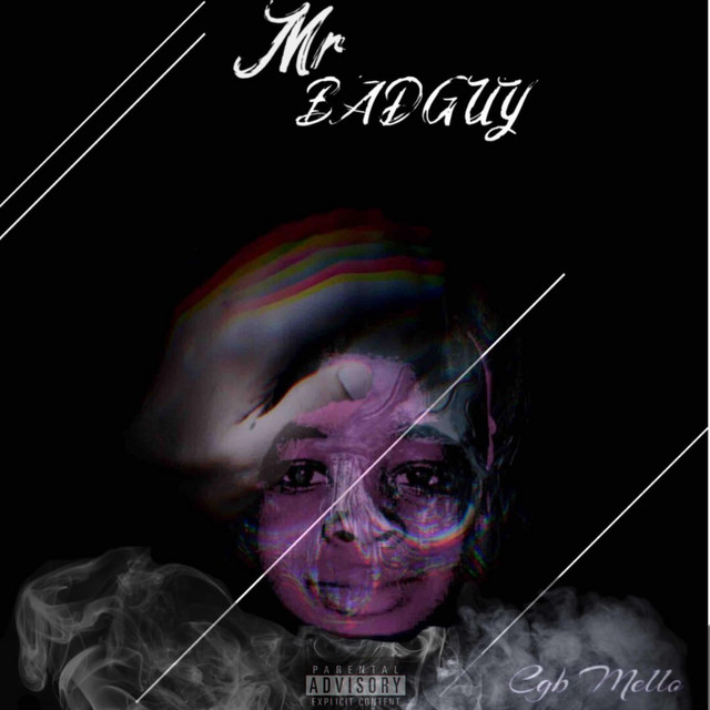 Mr. Badguy - Album by Cgb mello | Spotify