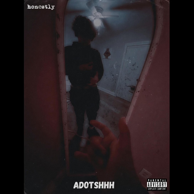 honestly - Single by ADOTSHHH | Spotify