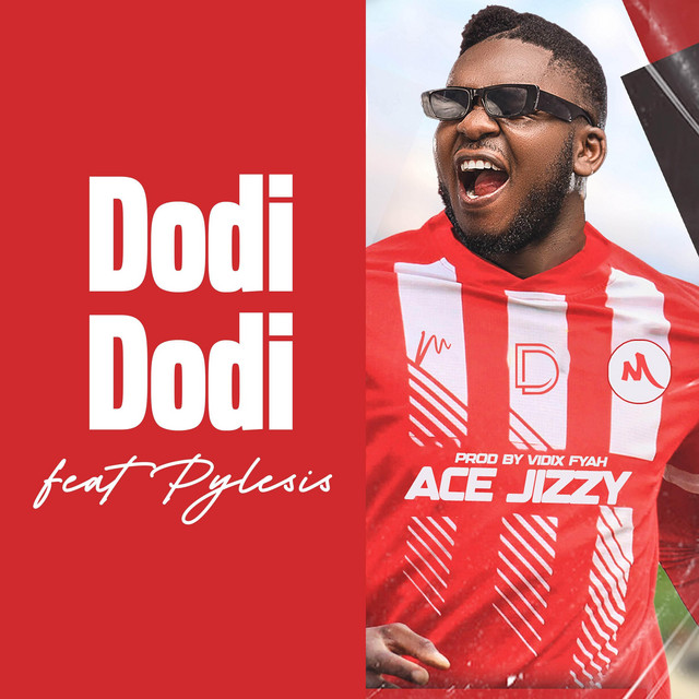 Ace Jizzy - Dodi Dodi (feat. Pylesis)