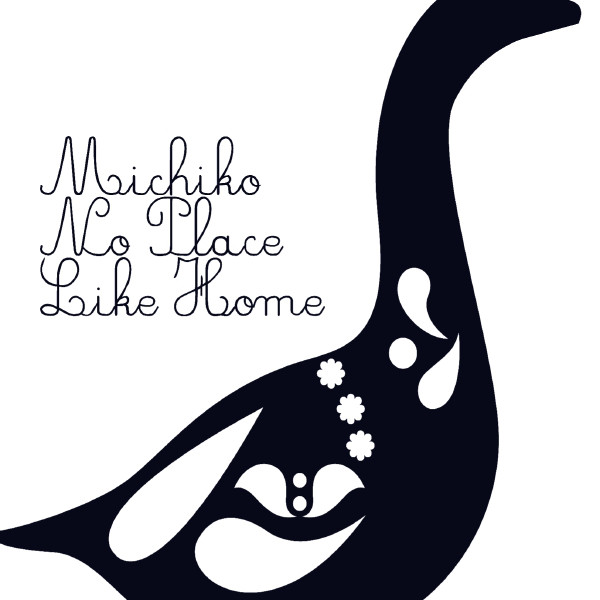 No Place Like Home - Michiko