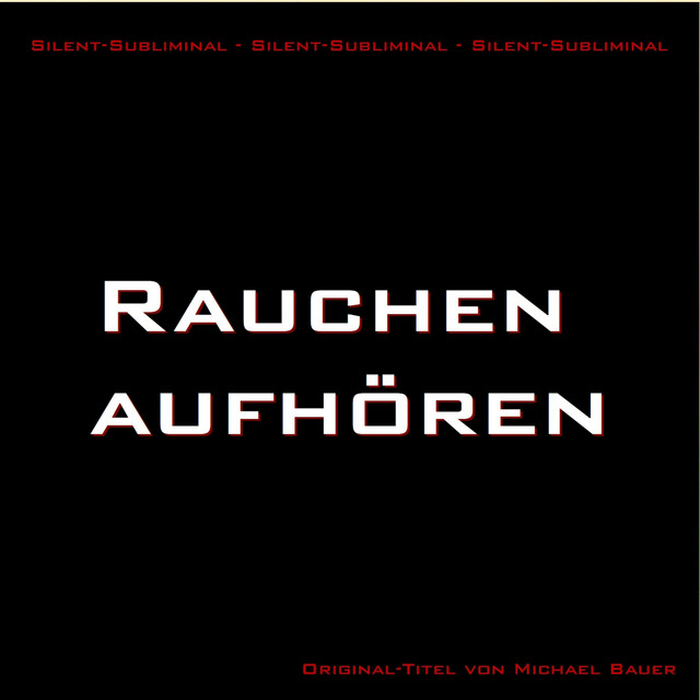 Silent-Subliminal - Rauchen aufhören (Per Unterbewusstsein zum Nichtraucher) cover art