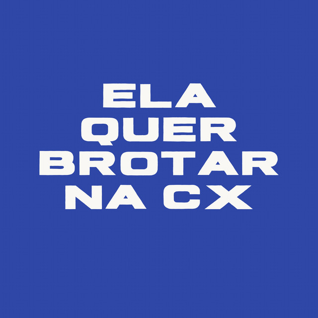 Ela Quer Brotar na Cx