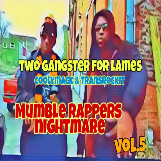 Mumble Rappers Nightmare, Vol. 5 - Album by Coolymack | Spotify