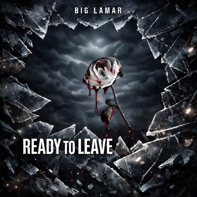 BiG LAMAR – Ready To Leave