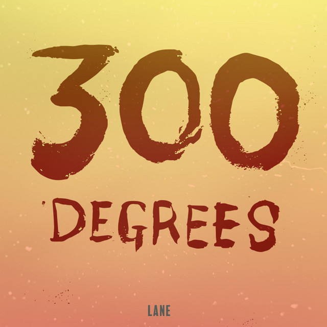 300-degrees-song-and-lyrics-by-lane-spotify
