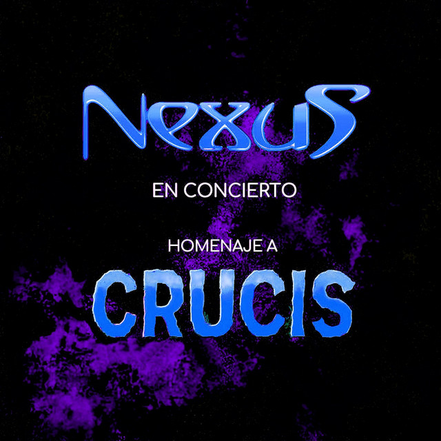 Nexus en Concierto - Homenaje a Crucis (En Vivo) cover art
