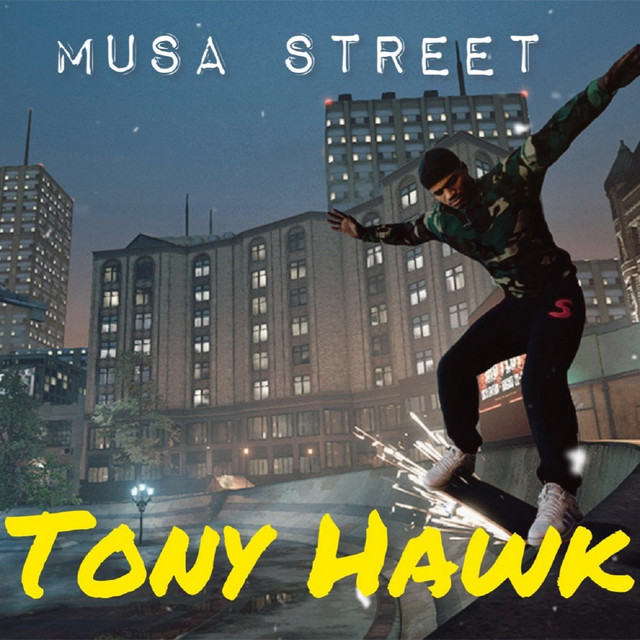 Tony Hawk - Single by Musa Street | Spotify