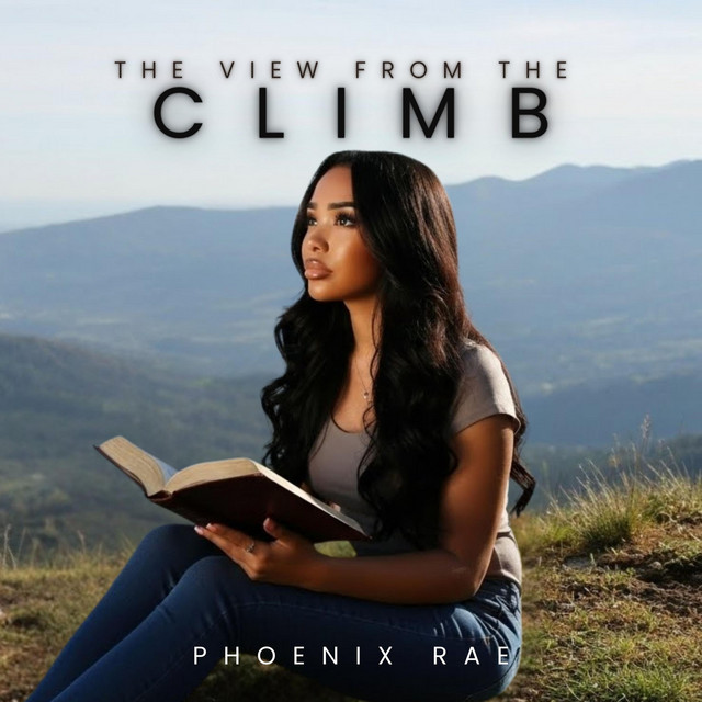 The view from the climb - Album by Phoenix Rae | Spotify