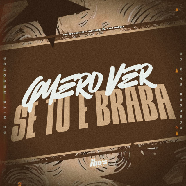 Quero Ver se tu é Braba