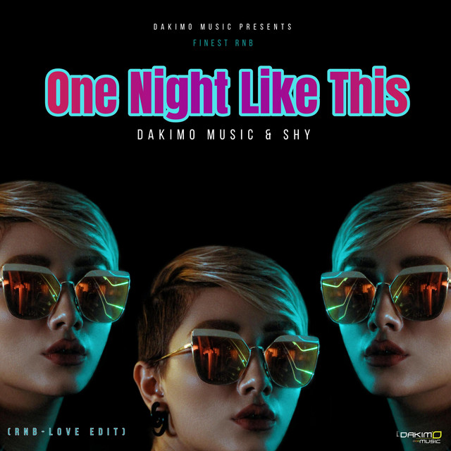 One Night Like This (RNB-Love Edit) - Single by Dakimo Music | Spotify