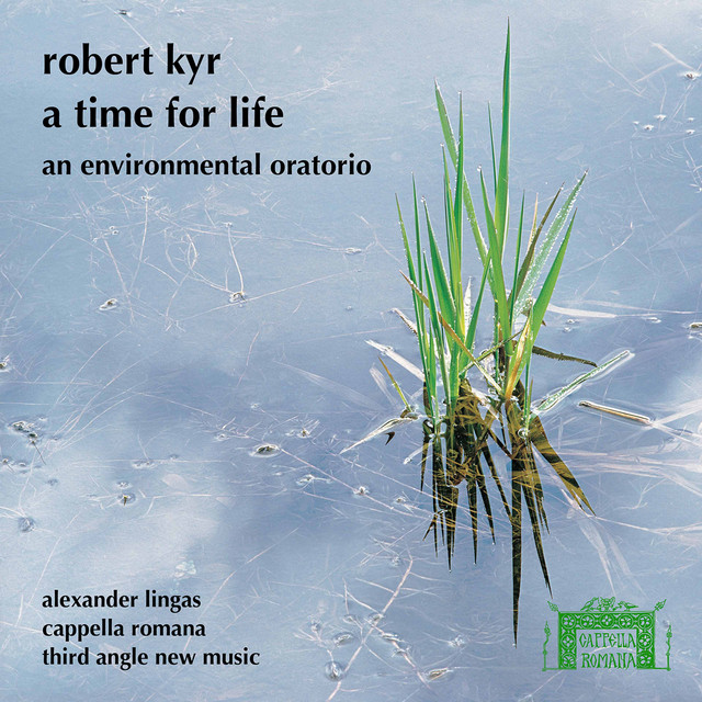 Robert Kyr: A Time for Life cover art