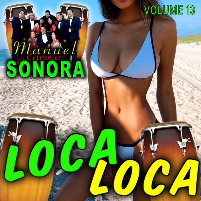 Loca Loca, Vol. 13 by Manuel Cervantes y su sonora