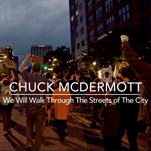 We Will Walk Through The Streets Of The City