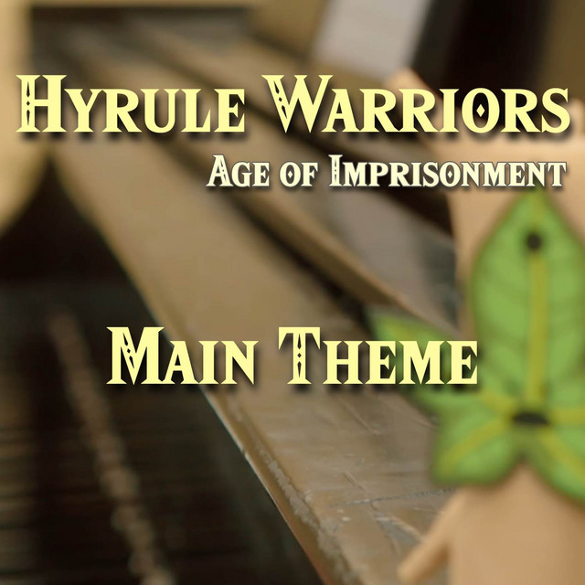 Hyrule Warriors: Age of Imprisonment - Main Theme