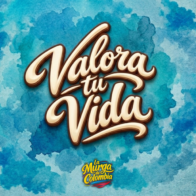 Valora Tu Vida - La Murga de Colombia