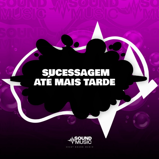 SUCESSAGEM ATÉ MAIS TARDE