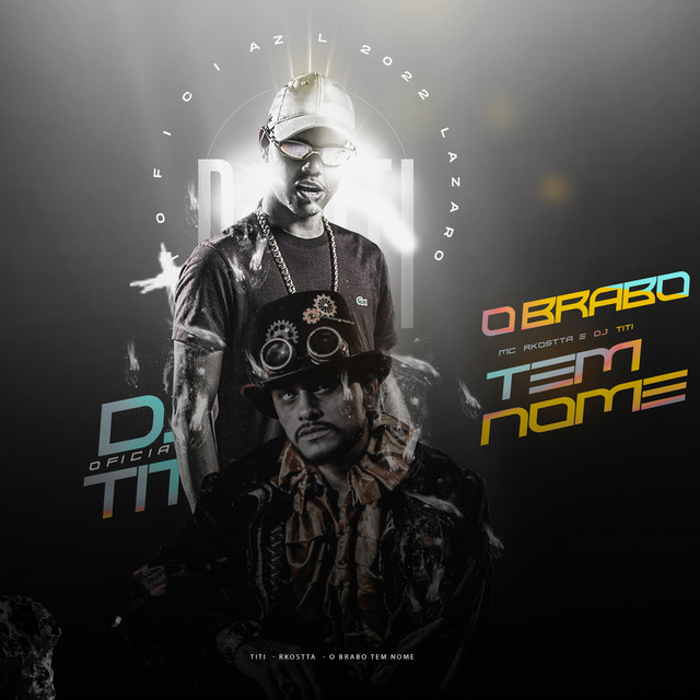 DJ TITÍ OFICIAL, Mc Rkostta – O Brabo Tem Nome