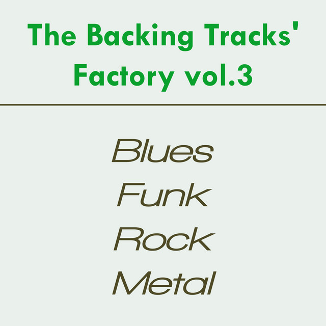 The Backing Tracks' Factory, Vol. 3: Blues, Funk, Rock, Metal cover art