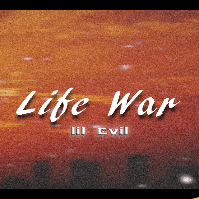 Life War - Single by lil Evil | Spotify