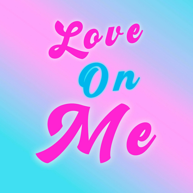 Love On Me
