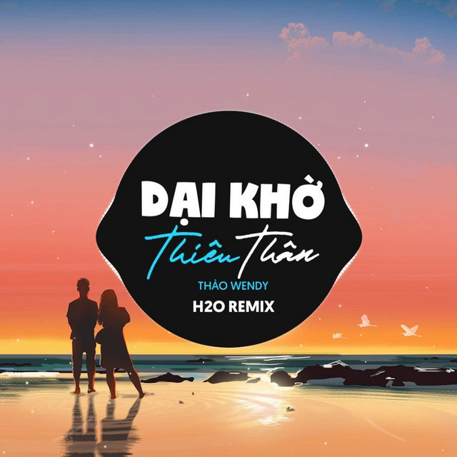 Dại Khờ Thiêu Thân Remix (EDM) - Single by H2O Remix | Spotify