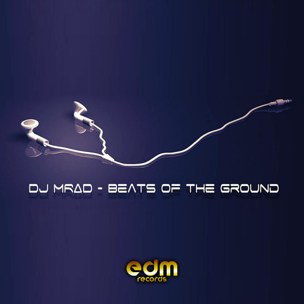 Cover art for DJ MRAD — Beats Of The Ground