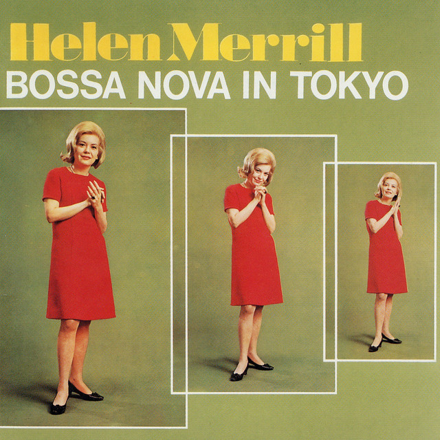 Bossa Nova in Tokyo - Album by Helen Merrill | Spotify