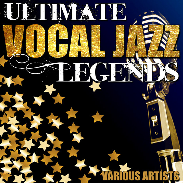 Ultimate Vocal Jazz Legends - Compilation by Various Artists | Spotify