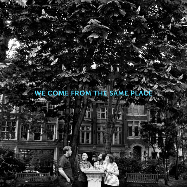 We Come From The Same Place cover