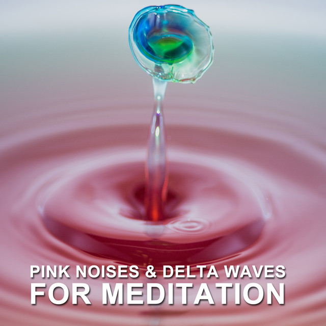 11 Pink Noises & Delta Waves for Meditation cover art
