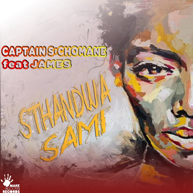 Sthandwa Sami My Love Single By Captain S chomane Spotify