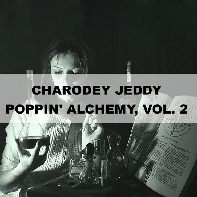 Обкладинка Charodey Jeddy — Poppin' Alchemy, Vol. 2