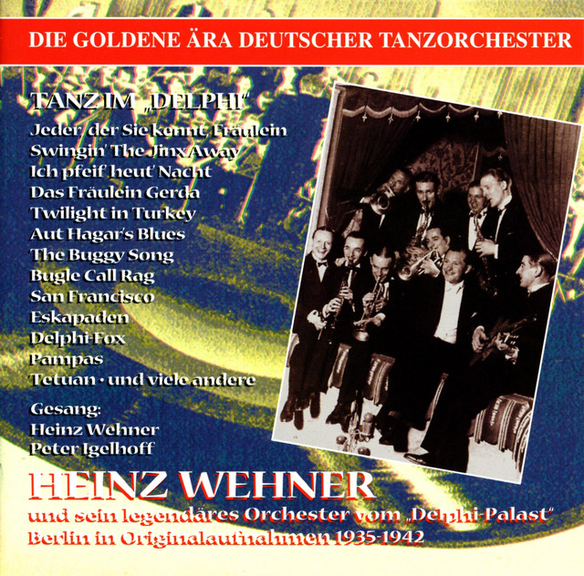 The Golden Era of the German Dance Orchestra: Heinz Wehner (1935-1942) cover art