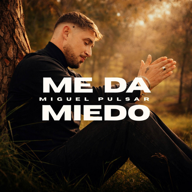 Me da miedo