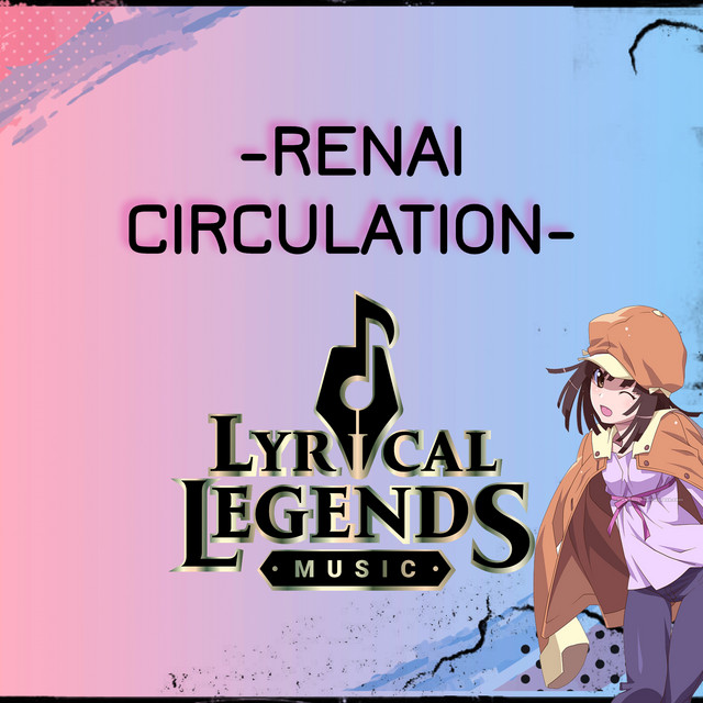 Album cover for Renai Circulation (from Bakemonogatari) by Lyrical Legends Music