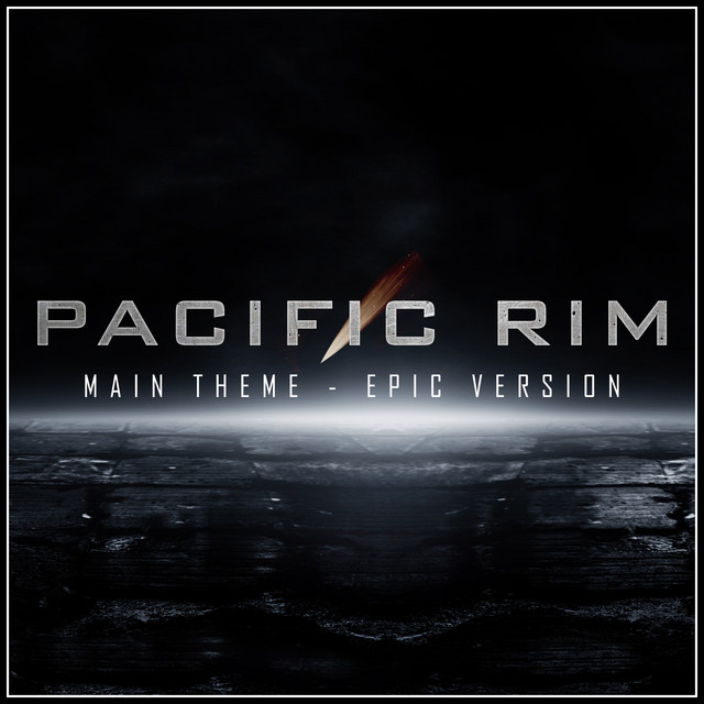 Pacific Rim - Main Theme (Epic Version) - Single by L'Orchestra ...