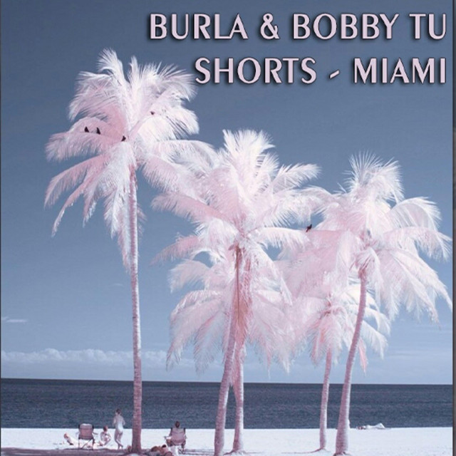 Обкладинка: burla & bobby tu shorts (miami) — BURLA