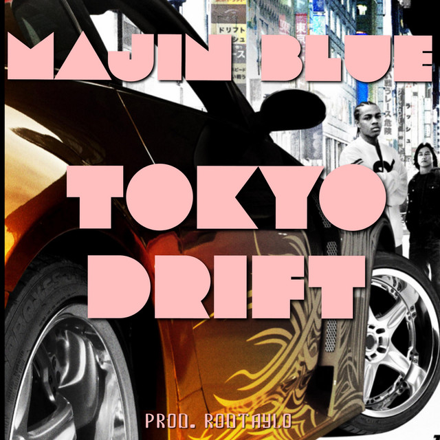 Tokyo Drift Song By Majin Blue Spotify