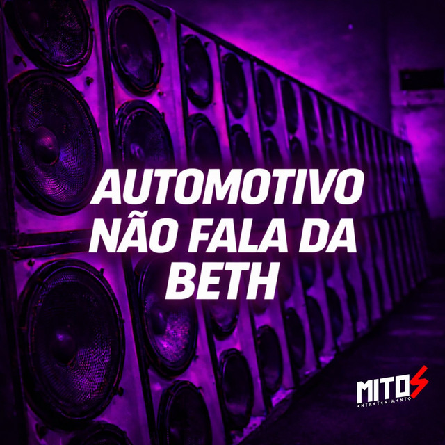 Automotivo - Não Fala Da Beth