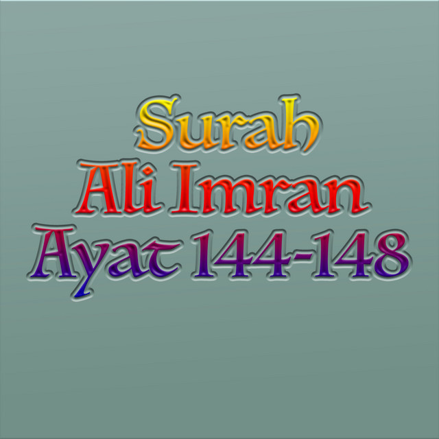 Surah Ali Imran Ayat 144-148 - Album by H. Muammar ZA | Spotify
