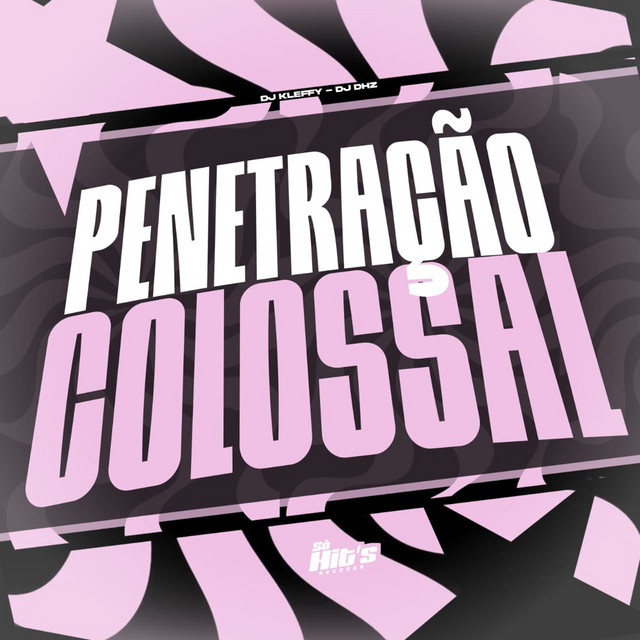 Penetração Colossal - Super Slowed