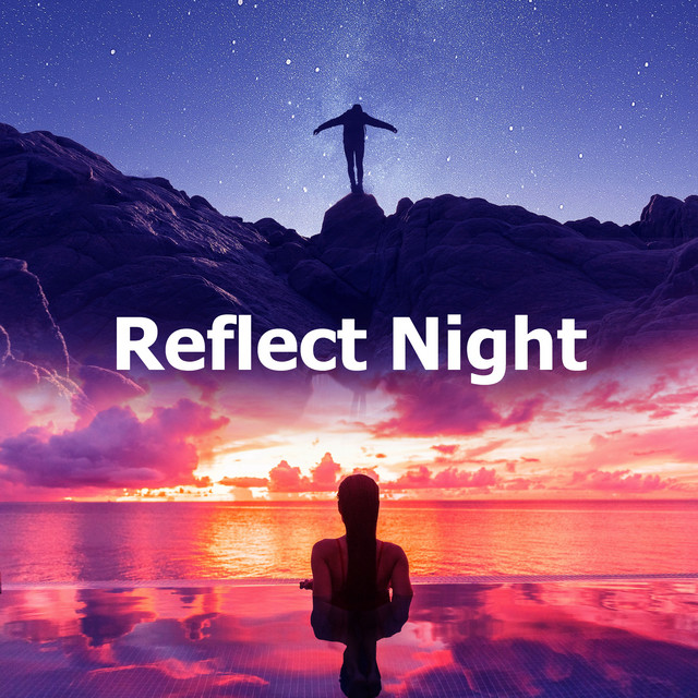 Reflect Night - Album by Relaxation Music Guru | Spotify